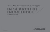 ASUS Miracast Dongle€¦ · • Die folgenden Verfahren gelten für ASUS Miracast-unterstützende mobile Geräte. • Der ASUS Miracast Dongle ist kompatibel mit ASUS-Geräten auf