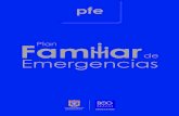 PLAN FAMIL… · 2. Plan Familiar de Emergencias. Publicación del Fondo de Prevención y Atención de Emergencias – FOPAE. Diagonal 47 No. 77 A - 09 Interior 11. PBX: 429 2801.