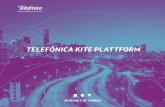 Telefónica KITE Plattform · 12 3 Kite Plattform • • • • KITE PLAKITE PLATFORMTTFORM Eine Konnektivitätslösung 2 Die Kite Plattform ist die grundlegende Komponente unseres