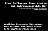 and Entrepreneurship Day · Free Software, Open Access and Entrepreneurship Day National Hellenic Research Foundation Athens 2016/10/26 Matthias Kirschner @kirschner Free Software