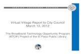 Virtual Village Report to City Council March 13, 2012legacy.elpasotexas.gov/muni_clerk/agenda/03-13-12/03131211C.pdf · Virtual Village Report to City Council March 13, 2012 The Broadband