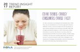 CLEAN TRENDS: CHOOSY CONSUMERS CHOOSE TASTE€¦ · CLEAN TRENDS: CHOOSY CONSUMERS CHOOSE TASTE It’s clear: consumers are making the trek towards clean. While they may not completely