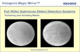 Hologenix Magic Mirror™ Full Wafer Submicron Defect ... · Proprietary Magic Mirror™ Method • Defect Size Range: 0.4 μm height difference over a 10 mm lateral distance to 0.05