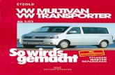 So wird's gemacht - Band 134 - VW T5 Multivan · PDF file VW T5: TRANSPORTER/MULTIVAN/ CALIFORNIA/CARAVELLE. . . . . . . . . . . . . . . 11 Fahrzeug- und Motoridentifizierung . . .