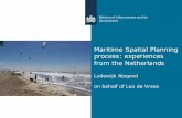 Maritime Spatial Planning process: experiences from the ... · Maritime Spatial Planning process: experiences from the Netherlands Lodewijk Abspoel on behalf of Leo de Vrees. Flyland,