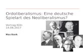 Ordoliberalismus: Eine deutsche Spielart des Neoliberalismus?€¦ · Was ist Ordoliberalismus (1) Deutsche Spielart des Neoliberalismus. Neoliberalismus als wissenschaftliche Schule,