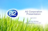 A2 Corporation Presentation to RWD€¦ · This presentation has been prepared by A2 Corporation Limited (³A2C) based on information available to it. No representation or warranty