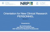 Orientation for New Clinical Research PERSONNELresearchcompliance.web.unc.edu/files/2017/03/week4_CR.pdf · Orientation for New Clinical Research PERSONNEL Module 4 • Presented
