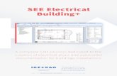 SEE Electrical Building+ - IGE+XAO · SEE Electrical Building+ is the most comprehensive environment for building electrical installation projects. An user-friendly, optimised Windows