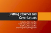 Crafting Résumés and Cover Letters - blogs.longwood.edublogs.longwood.edu/writingcenter/files/2016/03/Resume_Cover-Lette… · Crafting Résumés and Cover Letters Lindsay Cox,