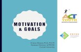 Motivation and Goals - ACT for Youth · EXPECTANCY -VALUE THEORY Motivation is sparked by tasks with high: 13 • Ability / Self-efficacy • Do I expect to be successful? Expectancy