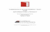 THRESHOLD ACHIEVEMENT TEST FOR INFORMATION LITERACY · Libraries' Framework for Information Literacy for Higher Education and by expectations set by the nation's accrediting agencies.