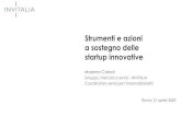 Strumenti e azioni a sostegno delle startup innovative€¦ · a sostegno delle startup innovative Massimo Calzoni Sviluppo, mercato e servizi –INVITALIA Coordinatore servizi per