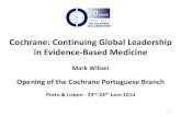 Cochrane: Continuing Global Leadership in Evidence-Based ...news.fm.ul.pt/Backoffice/UserFiles/File/News 42/Cochrane - Portugu… · Cochrane: Continuing Global Leadership in Evidence-Based