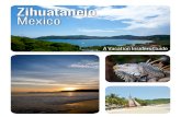 Zihuatanejo Mexicopu · PDF file Ixtapa Zihuatanejo has a beautiful bicycle trail (“Ciclopista” in Spanish) for you to explore, the whole trail is about 10 miles long. The rst