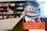 Are your benefits feeling invisible? · 13 "SHRM Survey Findings: 2016 Strategic Benefits—Assessment and Communication of Benefits." (Nov. 30, 2016); Society for Human Resource
