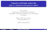 TMA4275 LIFETIME ANALYSIS - folk.ntnu.no · TMA4275 LIFETIME ANALYSIS Slides 17: Unobserved heterogeneity in NHPP Bo Lindqvist Department of Mathematical Sciences Norwegian University