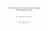 The Road to Accepted Hajj (Hajj Mabrur)ruqaia.com/wp-content/uploads/2017/08/TheRoadtoHajj.pdf · - Remember that Allah looks at your heart so purify it. - Dedicate a time to hold