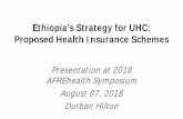 Ethiopia’s Strategy for UHC: Proposed Health Insurance Schemesdrill.org.za/.../wp-content/uploads/2018/08/Damen-Hailemariam_Ethi… · Ethiopia’s Strategy for UHC: Proposed Health