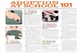 10 ways to ensure that adoption is treated accurately and ... … · ADOPTION AT SCHOOL 101. tion is not shameful. Q Explain how adoption may come up in the classroom. For example,