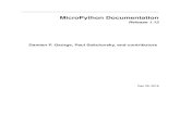 MicroPython Documentationdocs.micropython.org/en/v1.12/micropython-docs.pdf · MicroPython Documentation, Release 1.12 1.1Python standard libraries and micro-libraries The following