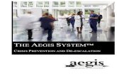 THE AEGIS SYSTEM™ · PDF file 1!© 2019 Aegis Training Solutions, LLC The Aegis System™ ! Clinical Crisis Intervention aegis ... performance based assessment and utilizes evidence