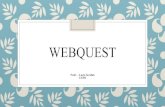 WEBQUEST - UEPBproreitorias.uepb.edu.br/.../download/oficinas_2019/Oficina-1-Webqu… · Pedagogicamente falando, a utilização da webquest pode ajudar o educador a alcançar objetivos