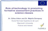Role of technology in promoting formative assessment ... · Role of technology in promoting formative assessment practices in science classes Dr. Gilles Aldon and Dr. Majella Dempsey