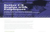 WHITE PAPER Better CX Begins with Employeesinfo.inmoment.com/rs/463-JAW-587/images/VoE-BetterCX.pdf · InMoment has been conducting employee engagement feedback for nine years. During