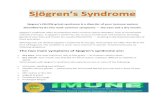 Sjogren's (SHOW-grins) syndrome is a disorder of your ...¶gren’s Syndrome natura… · Sjogren's syndrome often accompanies other immune system disorders, such as rheumatoid arthritis