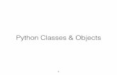 Python Classes & Objects - Information Sciences Institute · 10 Object Oriented •A program is made up of many cooperating objects •Instead of being the “whole program” - each