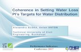 PI’s Targets for Water Distribution€¦ · Coherence in Setting Water Loss PI’s Targets for Water Distribution Alexandru ALDEA, Anton ANTON Technical University of Civil Engineering,
