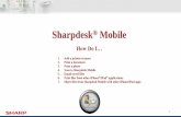 Sharpdesk Mobile How Do I… - dv4tl7yyk1zlp.cloudfront.net€¦ · Sharpdesk® Mobile How Do I… 1 1. Add a printer/scanner 2. Print a document 3. Print a photo 4. Scan to Sharpdesk