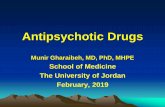 Antipsychotic Drugs - Doctor 2016 - JU Medicine€¦ · Antipsychotic Drugs Munir Gharaibeh, MD, PhD, MHPE School of Medicine The University of Jordan February, 2019. Antipsychotic