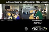 Mario Romero 2015/09/14 - KTH€¦ · Advanced Graphics and Interaction 2015: Lecture 6 Mario Romero 2015/09/14 Agi15 students preparing Hello World! demo