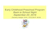 Early Childhood Preschool Program€¦ · Early Childhood Preschool Program Back to School Night September 22, 2016 Dorothy Heitjan, M.A., CCC/SLP, M.Ed. Welcome to the Barnes School