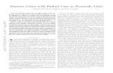 Smarter Cities with Parked Cars as Roadside Units · Smarter Cities with Parked Cars as Roadside Units Andre B. Reis, Susana Sargento, and Ozan K. Tonguz Abstract—Real-time monitoring
