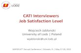 CATI Interviewers Job Satisfaction Level - · PDF file CATI Interviewers Job Satisfaction Level Wojciech Jablonski University of Lodz | Poland ... and the Norwegian Financial Mechanism
