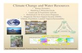 Climate Change and Water Resources - USDA ARS€¦ · Climate Change and Water Resources • Energy Dynamics • Modeling at Watershed Scale • Landscape & Population Attitude •