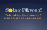 Solar Power! - WordPress.com...Solar energy around the world… Solar Dish Kitchen Solar energy can also cook food Peruvian home with passive solar heating to heat the home and water
