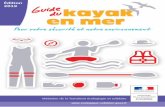 Édition 2019 kayak en mer - Pyrénées-Orientales...3 Guide du KAYAK en mer Même si sa simplicité permet une mise en œuvre directe et immédiate, la pratique du kayak en mer requiert