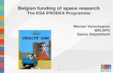 The ESA PRODEX Programme...The ESA PRODEX Programme a flexible tool to fund space research 9 • Cooperation among scientific institutes/universities and between those (in the driving