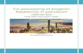 Co-processing of biogenic feedstocks in petroleum refineries · intermediate petroleum distillates such as vacuum gas oil (VGO) in existing petroleum refinery process units to produce