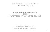 PROGRAMACIÓN DIDÁCTICA DEPARTAMENTO DE ARTES …centros.edu.xunta.es/iesdocastro/wp-content/uploads/2017/02/pd-art… · PROGRAMACIÓN DIDÁCTICA DEPARTAMENTO DE ARTES PLÁSTICAS