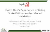 Hydro One’s Experience of UsingHydro One’s Experience of Using State Estimation for Model Validation Yinhua Guo Jeff Penrice Vivian Cheuk Ontario Grid Control Centre Hydro One