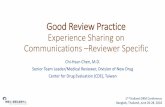 Good Review Practice - Pharm CEpharmce.weebly.com/uploads/9/5/8/7/95877138/d3_9fl_11am...Good Review Practice Experience Sharing on Communications –Reviewer Specific Chi-Hsun Chen,