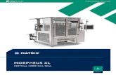 MORPHEUS XL - Matrix · MORPHEUS XL Servo-Driven Continuous Box-Motion offers Exceptional Performance to create the Larger Bags you need The Matrix Morpheus XL™ is a servo-driven