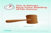 The 5-Minute 50 45 Real-Time Bidding (RTB) Primercom-bizo-public.s3.amazonaws.com/www/marketing/... · THE FUTURE OF REAL-TIME BIDDING Real-time bidding first came into prominence