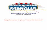 MMeezzzzooggiioorrnnoo iinn ffaammiigglliiaa””...Mezzogiorno in famiglia - Edizione 2017/18 Regolamento di gioco 2 Versione del 04/07/2017 Indice 1. Descrizione generale Pag. 4