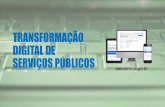 TRANSFORMAÇÃO DIGITAL DE SERVIÇOS PÚBLICOSplataformamaisbrasil.gov.br/images/docs/CGCAT/... · 2018-06-26 · de serviços Portal de Serviços () centraliza as informações e